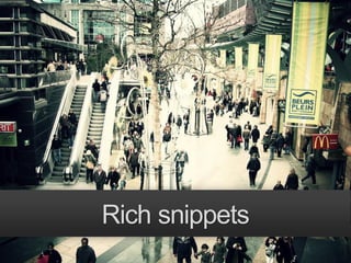 Rich snippets
 