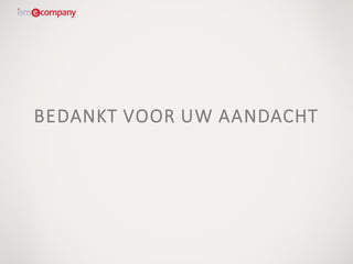 BEDANKT VOOR UW AANDACHT
 