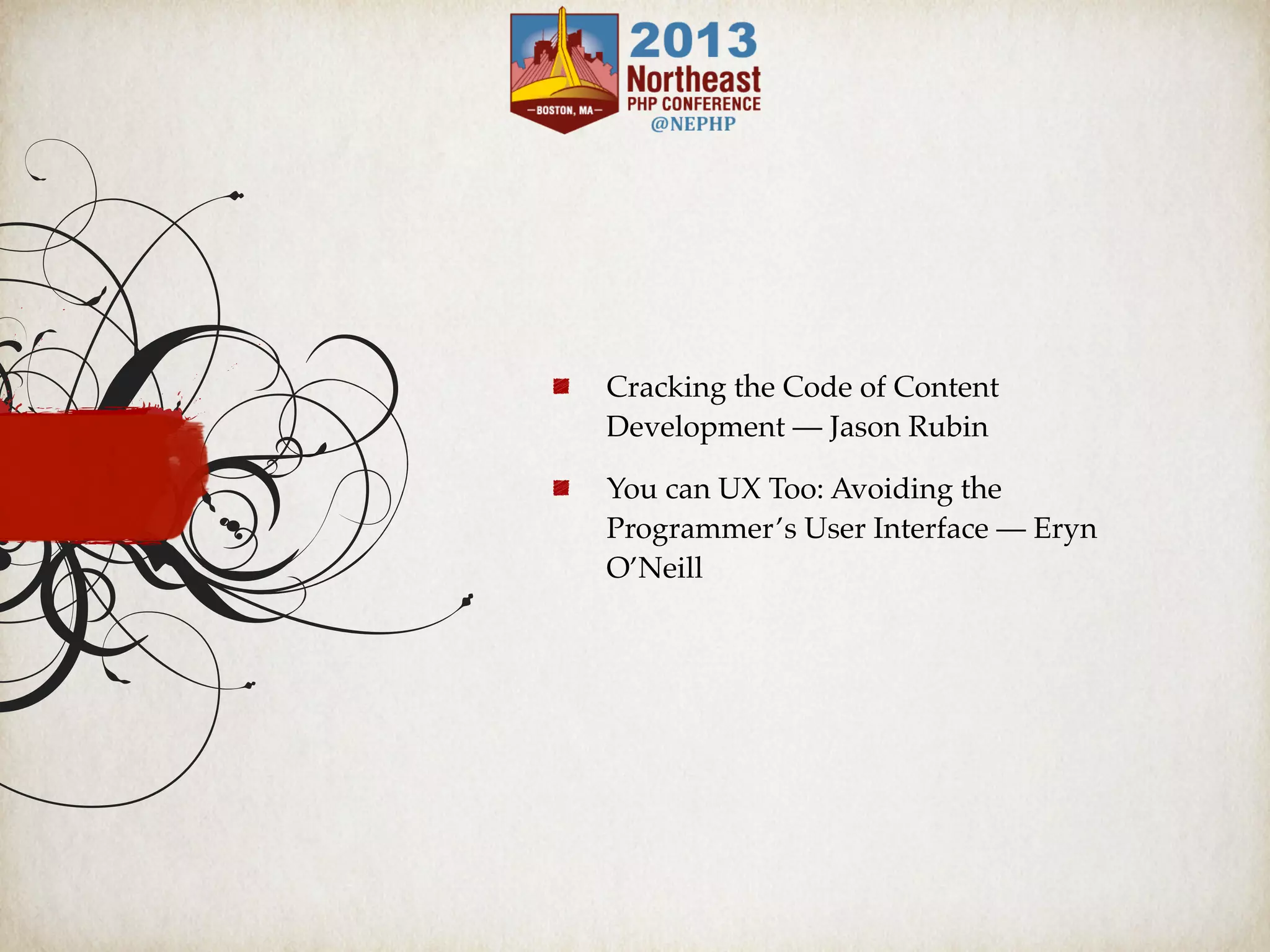 Cracking the Code of Content
Development — Jason Rubin
You can UX Too: Avoiding the
Programmer’s User Interface — Eryn
O’Neill
 