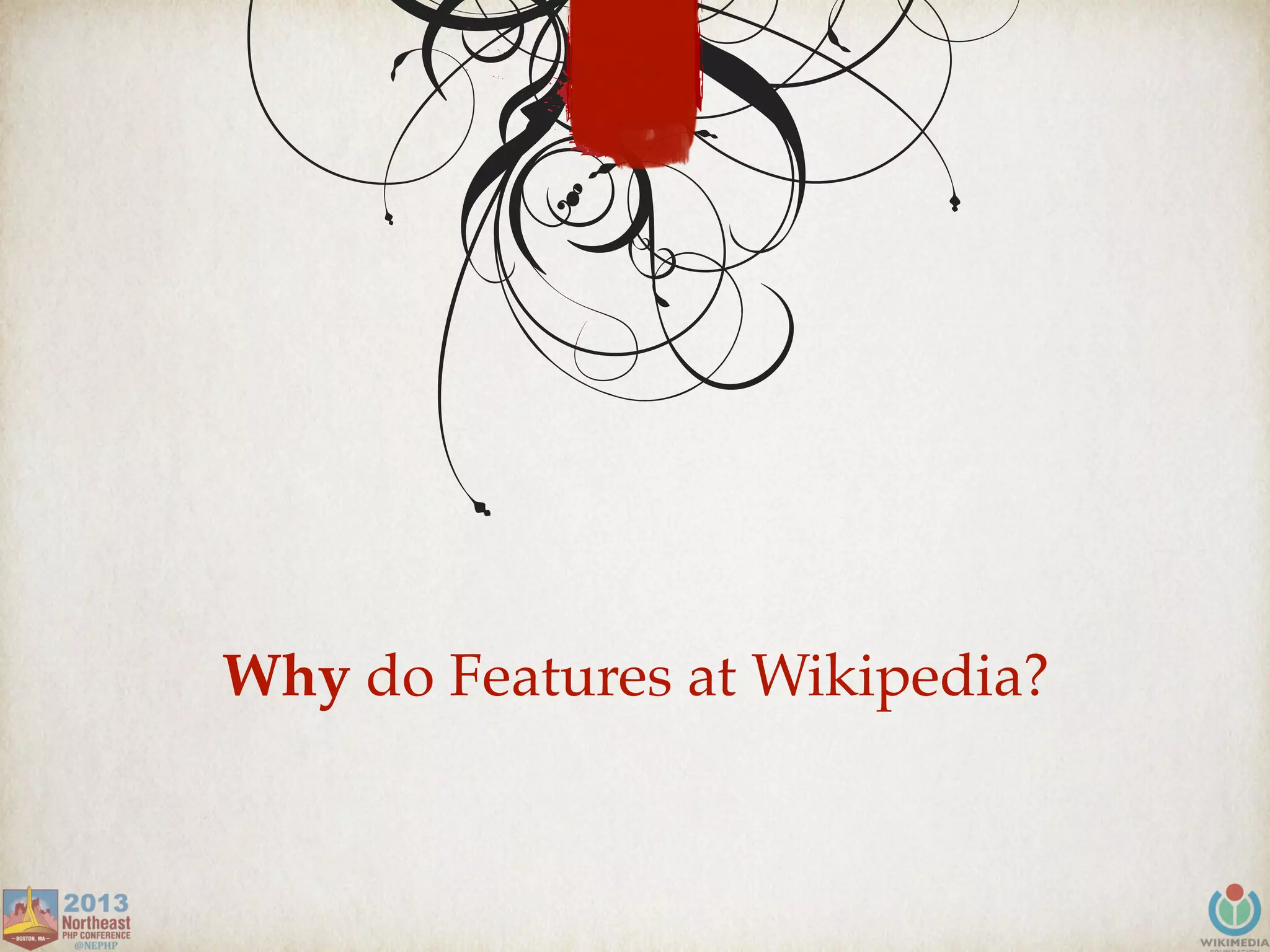 Why do Features at Wikipedia?
 