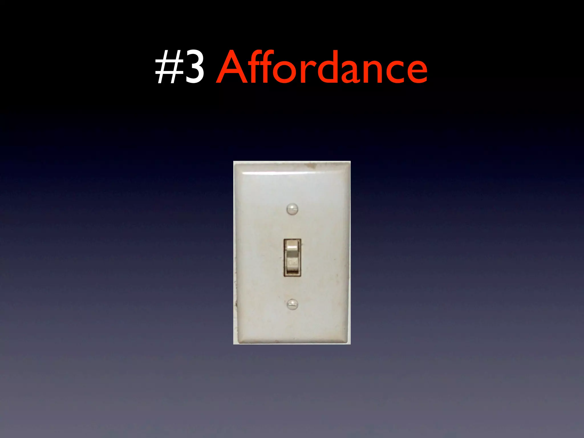 #3 Affordance
 