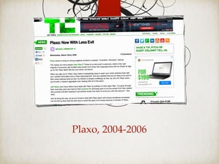 Plaxo, 2004-2006
 