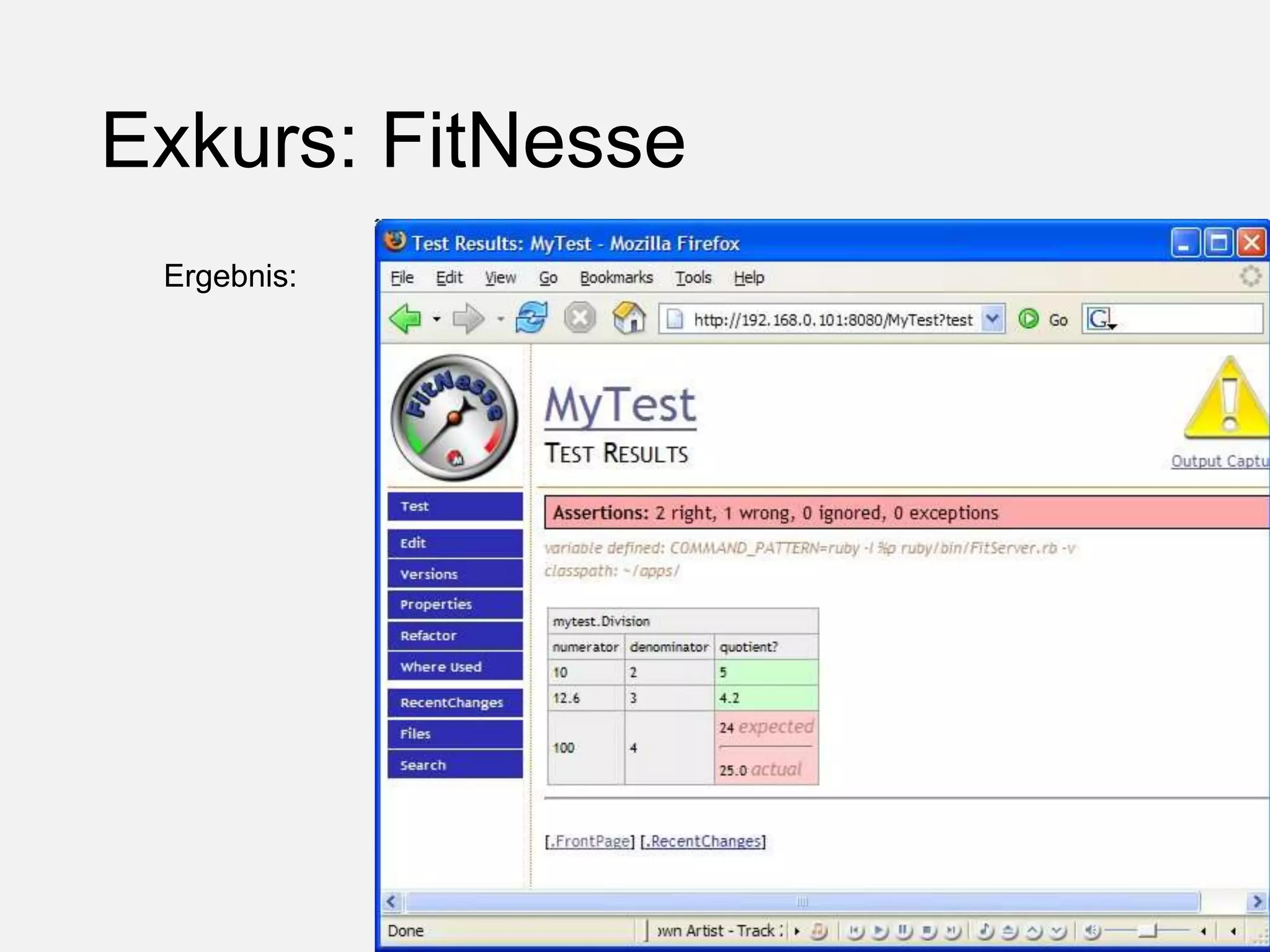 Exkurs: FitNesse
Ergebnis:
 