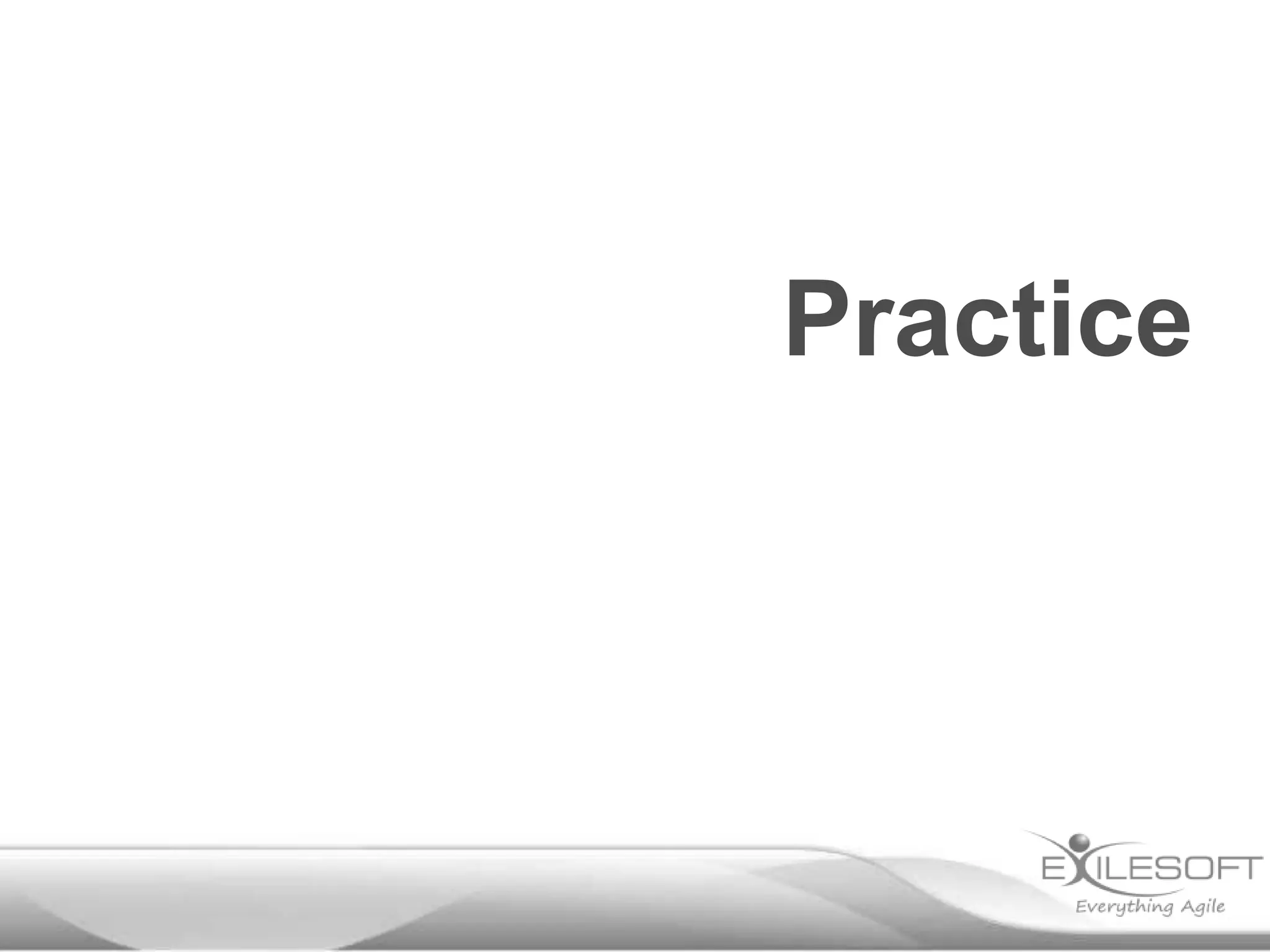 Practice
 