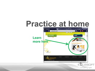 Practice at home
Learn
more here
 
