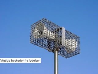 Vigtige beskeder fra ledelsen
 