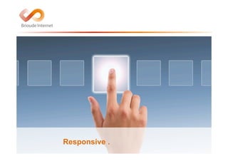 Responsive .
 