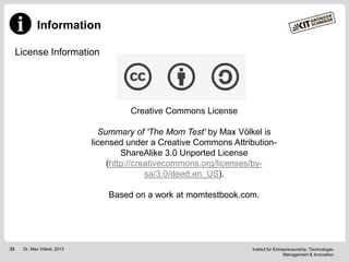 Information
License Information

Creative Commons License
Summary of 'The Mom Test' by Max Völkel is
licensed under a Crea...
