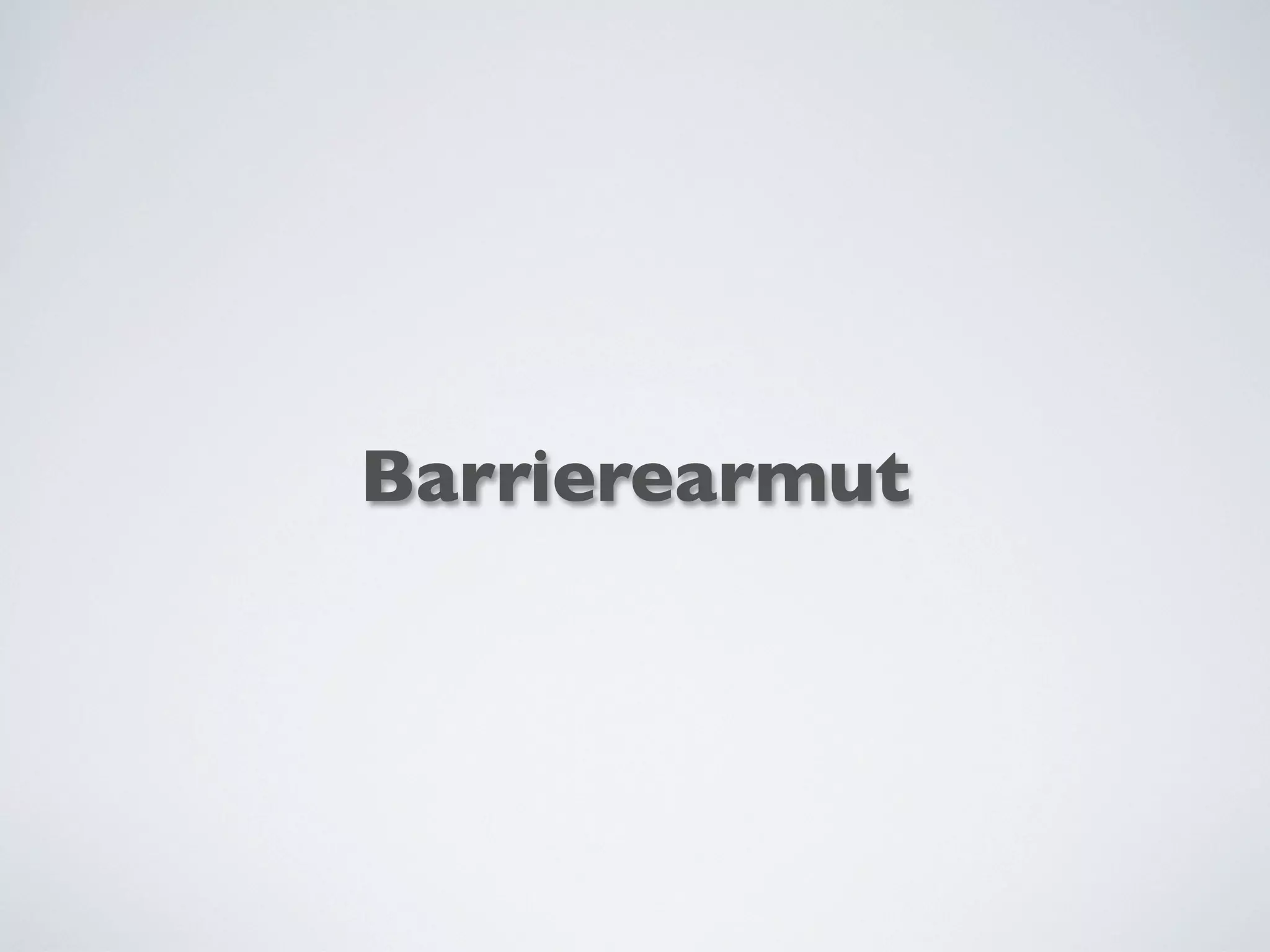 Barrierearmut
 