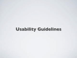 Usability Guidelines
 