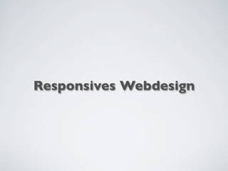 Responsives Webdesign
 