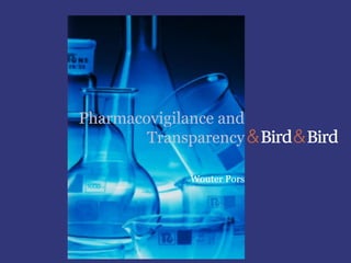 Pharmacovigilance and
Transparency
Wouter Pors
 