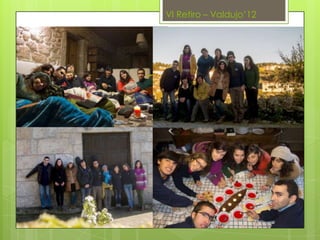 VI Retiro – Valdujo’12
 
