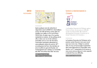 7
7	
  
2012
NOVEMBRE
SIGNATURE DU BAIL
_________
Après quelques mois de recherche et
négociation avec la SIEMP (l’un des bailleurs
sociaux de ville de Paris), Carton plein 75
installera son atelier au 33 rue du Nord
75018 Paris. En plein cœur d’un quartier
résidentiel en mutation, dit de politique de la
ville, et dans une rue où de nombreux
immeubles sont en cours de rénovation,
l’association participera pleinement au
renouvellement urbain du nord du 18ème
arrondissement de Paris. Brut de béton et
avec du plâtre en guise de façade, tout
l’aménagement est à réaliser sur l’ensemble
des 90m² de surface dont 30m² de cave.
8000 € loyer annuel HT
+ 1500 € charges annuel HT
SOUTIEN DE LA FONDATION FINANCIERE DE
L’ECHIQUIER
« La fondation Financière de l’Echiquier agit en
France en faveur de personnes en difficulté
sociale et professionnelle. Elle soutient le
développement de projets d’insertion par le
travail, l’éducation et la formation »
_________
La fondation financière de l’Echiquier est le
premier soutien financier mais aussi moral
que nous avons reçu. Malgré un premier
refus, ils nous ont encouragés à persévérer
dans notre démarche et à retravailler notre
dossier. La 2ème
présentation fut la bonne et
nous avons ainsi pu découvrir notre capacité
à rebondir face aux difficultés.
15 000 € en investissement
 