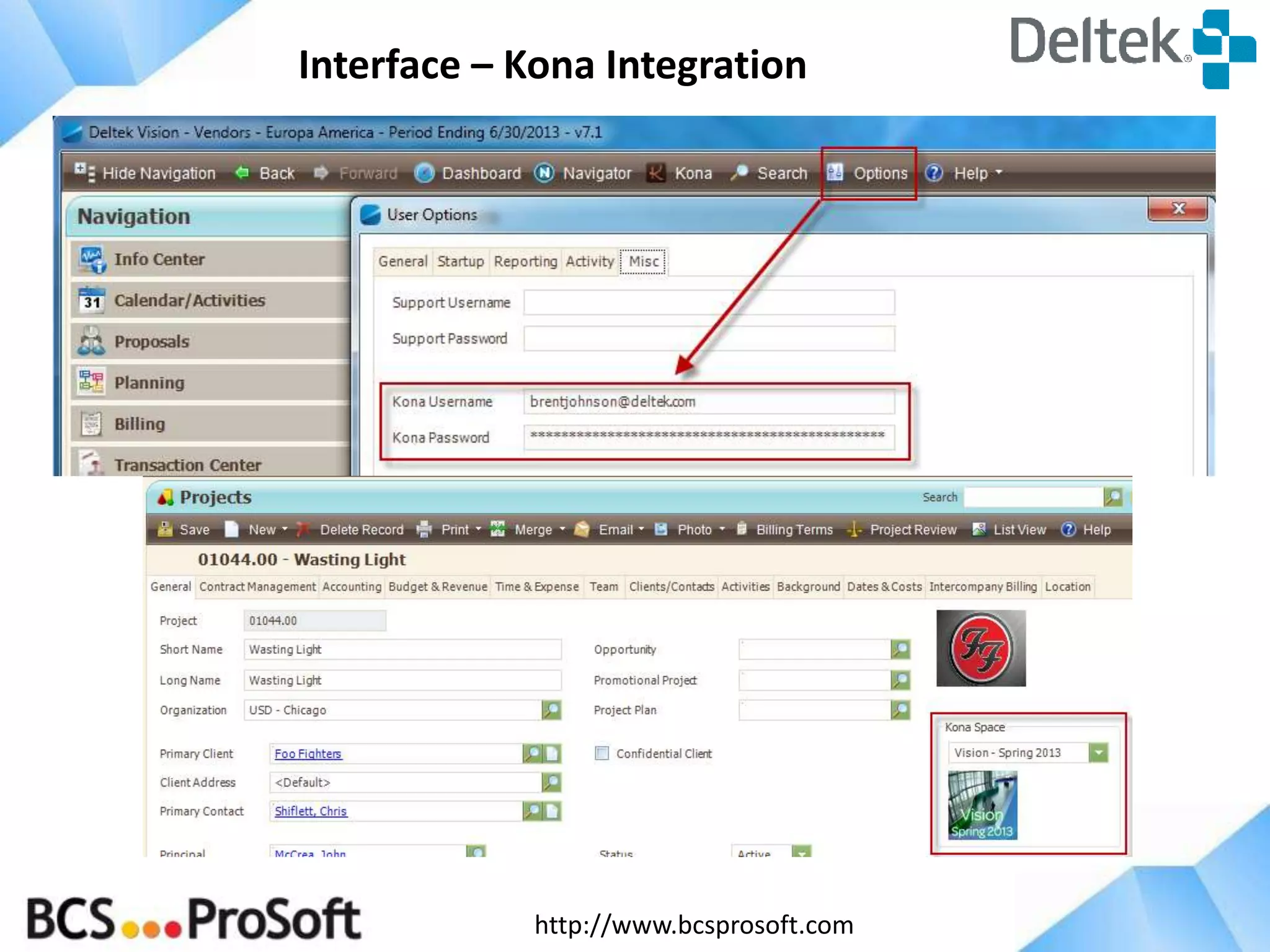 http://www.bcsprosoft.com
Interface – Kona Integration
 