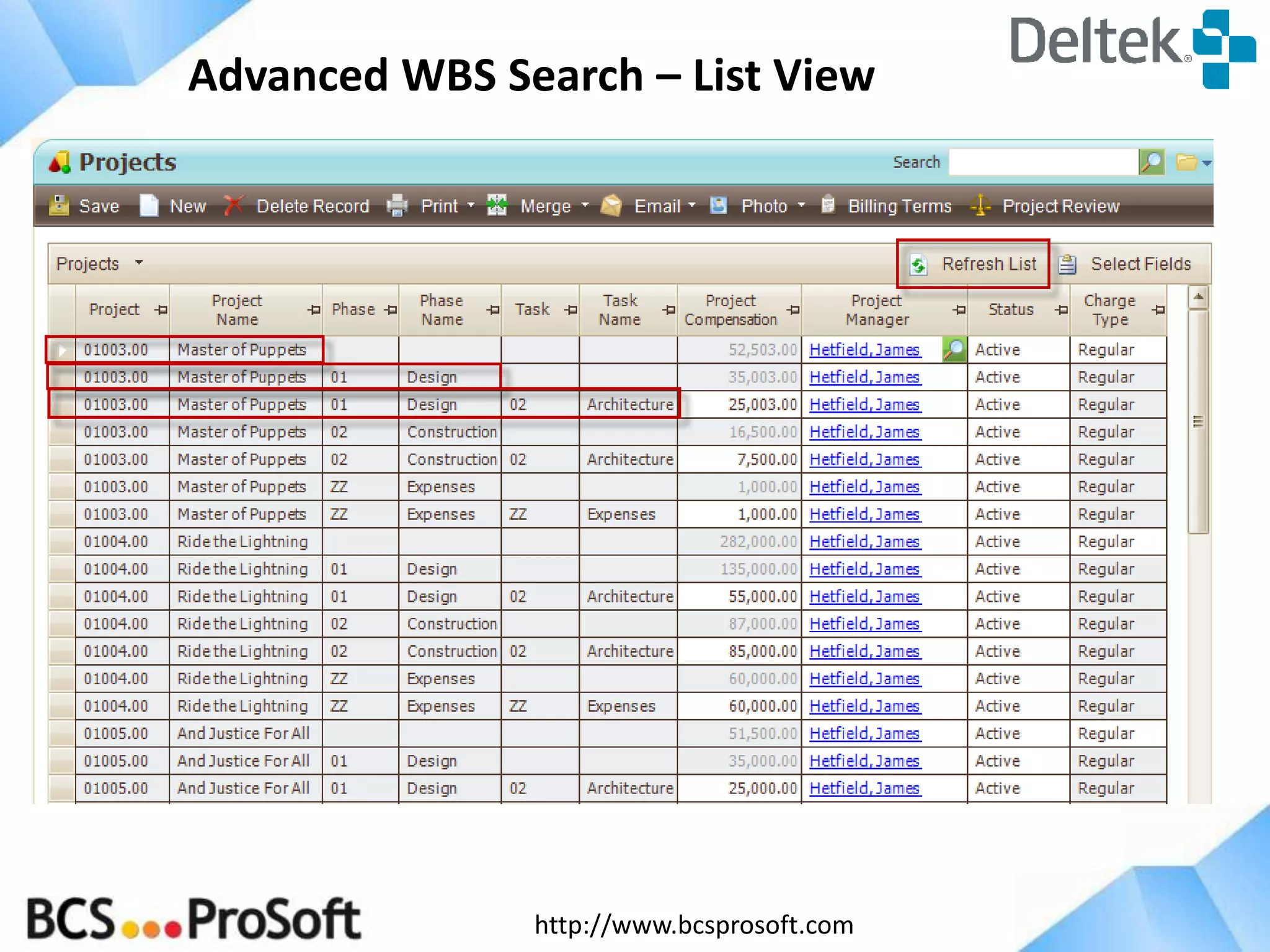 http://www.bcsprosoft.com
Advanced WBS Search – List View
 