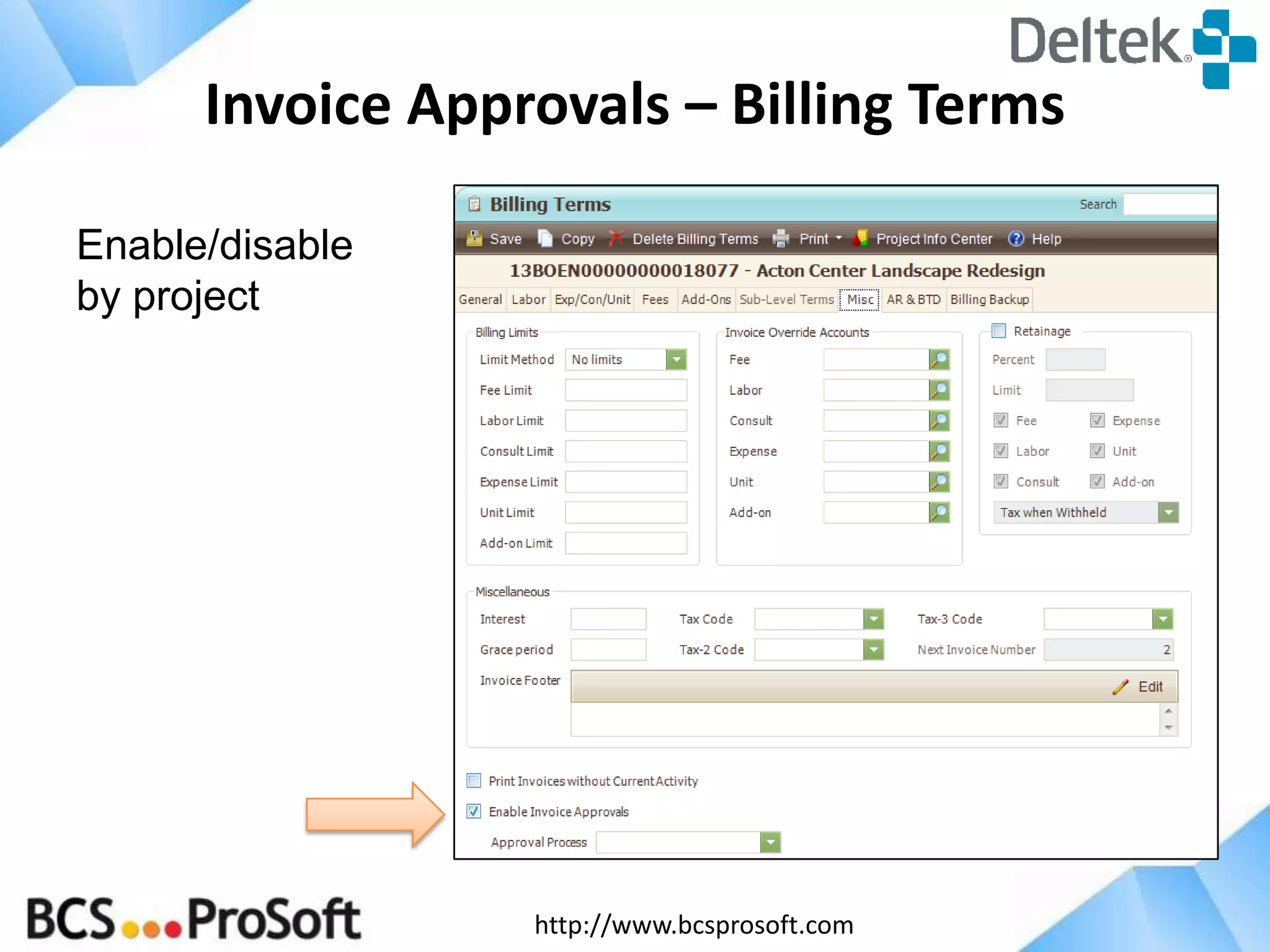http://www.bcsprosoft.com
Invoice Approvals – Billing Terms
Enable/disable
by project
 
