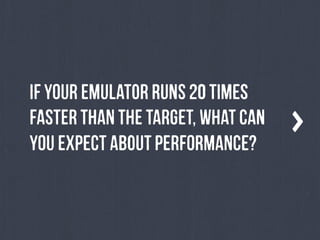 IfyOuR eMuLaToRrUnS20tImEs
fAsTeR tHaN tHeTaRgEt,wHaTcAn
yOueXpEcT aBoUtPeRfOrMaNcE?
 