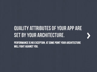 PeRfOrMaNcEiSnOExCePtIoN.AtsOmEpOiNtyOuRaRcHiTeCtUrE
wIlL fIgHtaGaInStyOu.
QuAlItYAtTrIbUtEsoFyOuRaPpaRe
sEtbYyOuRArChItEcTuRe.
 