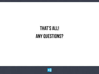 ThAt’sAlL!
AnYQuEsTiOnS?
 