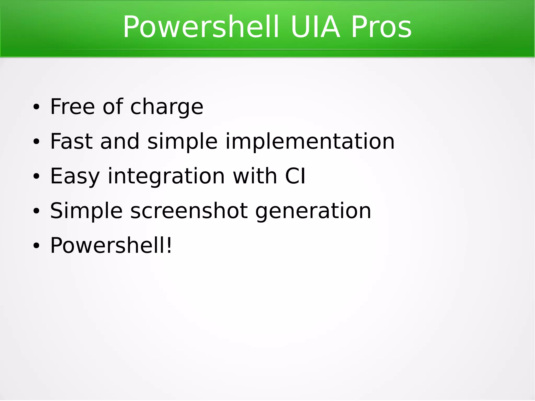 UI Automation
●

API to access/manipulate GUI elements

●

Successor to MSAA

●

Released by Microsoft in 2005

●

Native part since Vista/Server 2008

●

Separate packages down to Windows XP

●

Managed API since .NET 3.0

●

Used also for assistive technologies

 