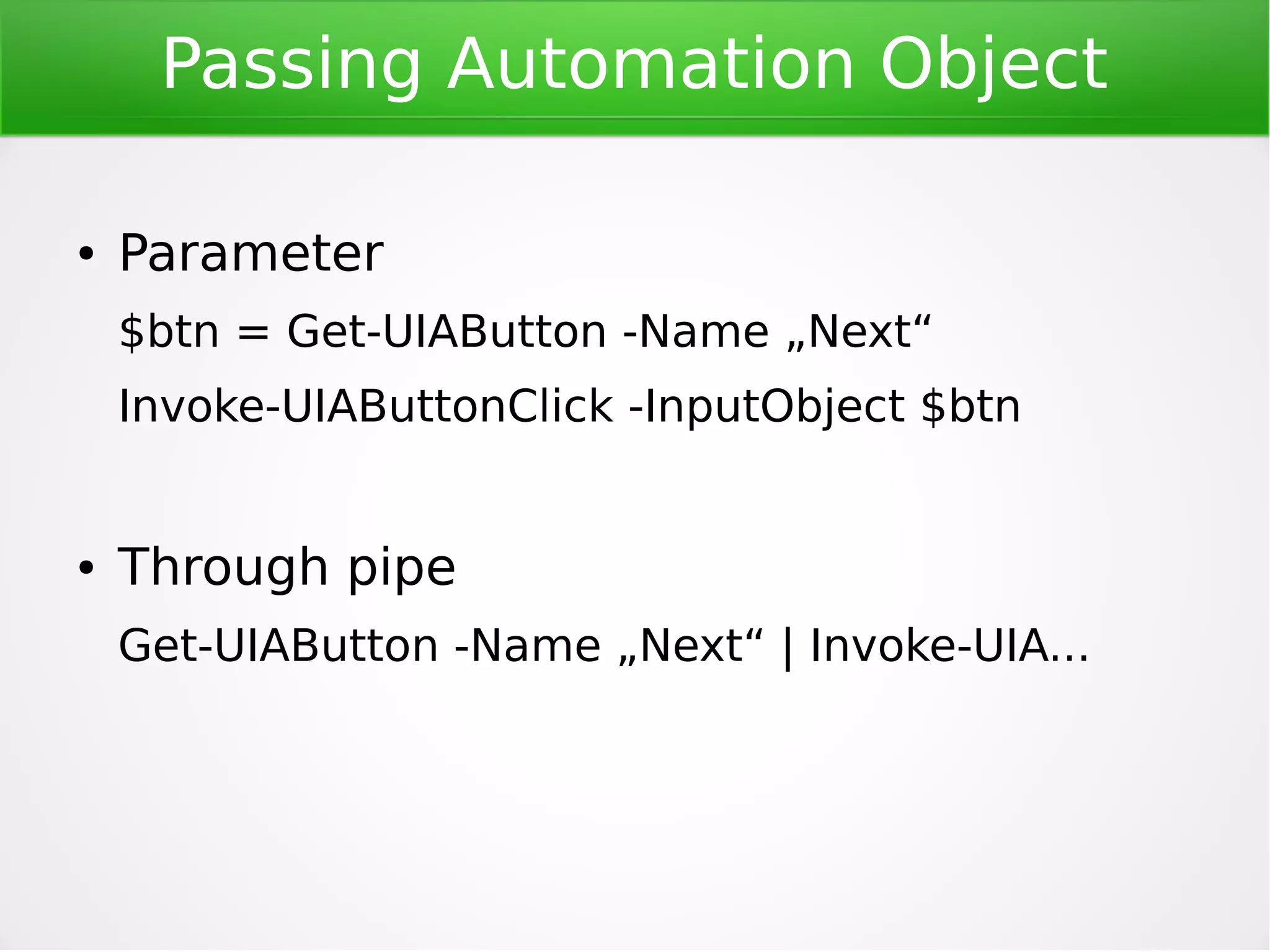 Powershell
Scripting language
●

Dynamically typed variables ($)

●

Conditions

●

Loops (while, do, for, foreach)

●

Lambda expressions

●

Exception handling

●

Access to .NET ( [string]::Format(...) )

●

Can run Cmdlets, PS scripts, functions,
executables

 