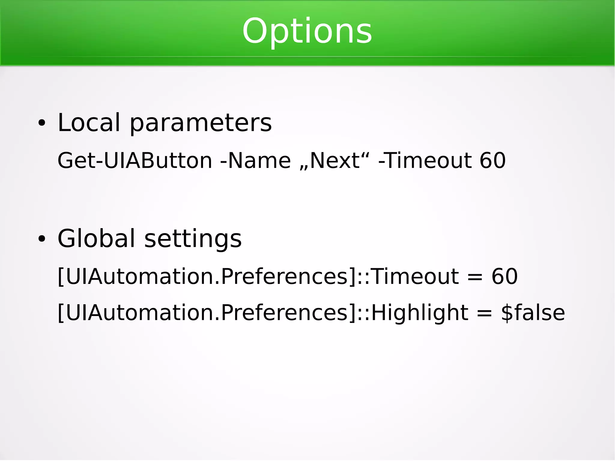 Powershell
Scripting language
●

Pipeline (| operator)

●

Tab completion

●

Support wildcards (*)

●

External modules

 