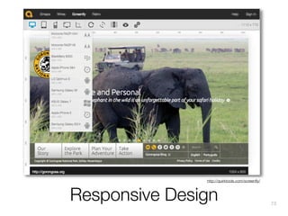 http://quirktools.com/screenﬂy/

Responsive Design

75

 