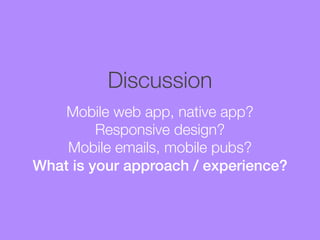 Getting Going with Mobile (What Your Users Really Want!) Slide 104