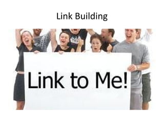 Link Building
 