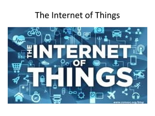The Internet of Things
 