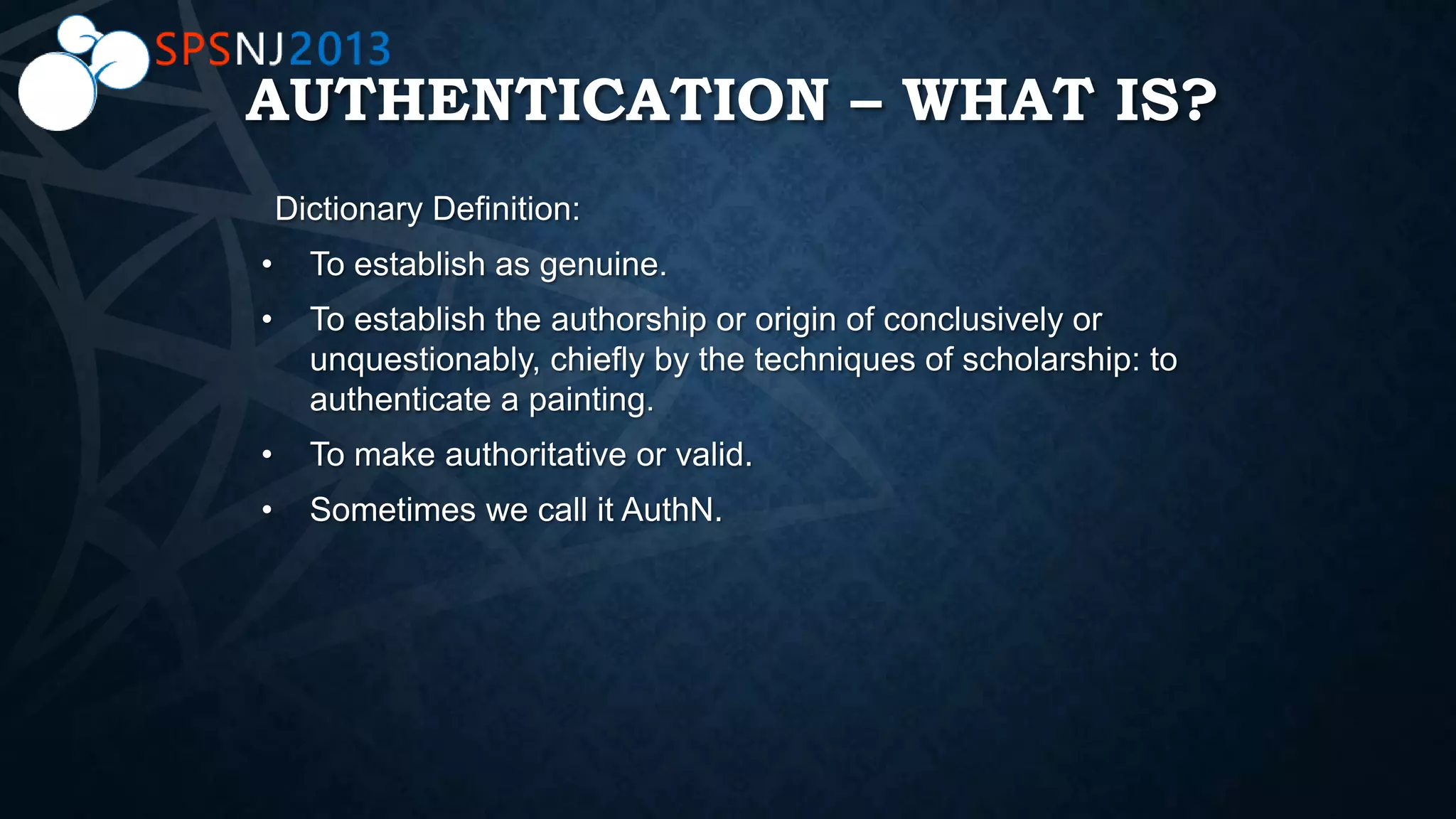 AUTHENTICATION – WHAT IS?
 