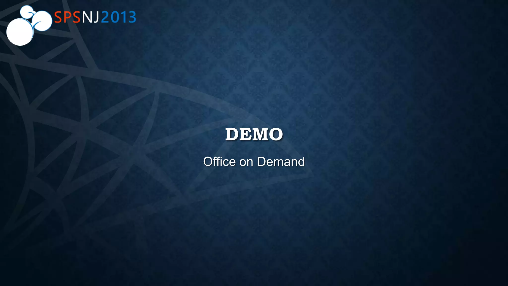 DEMO
Office on Demand
 