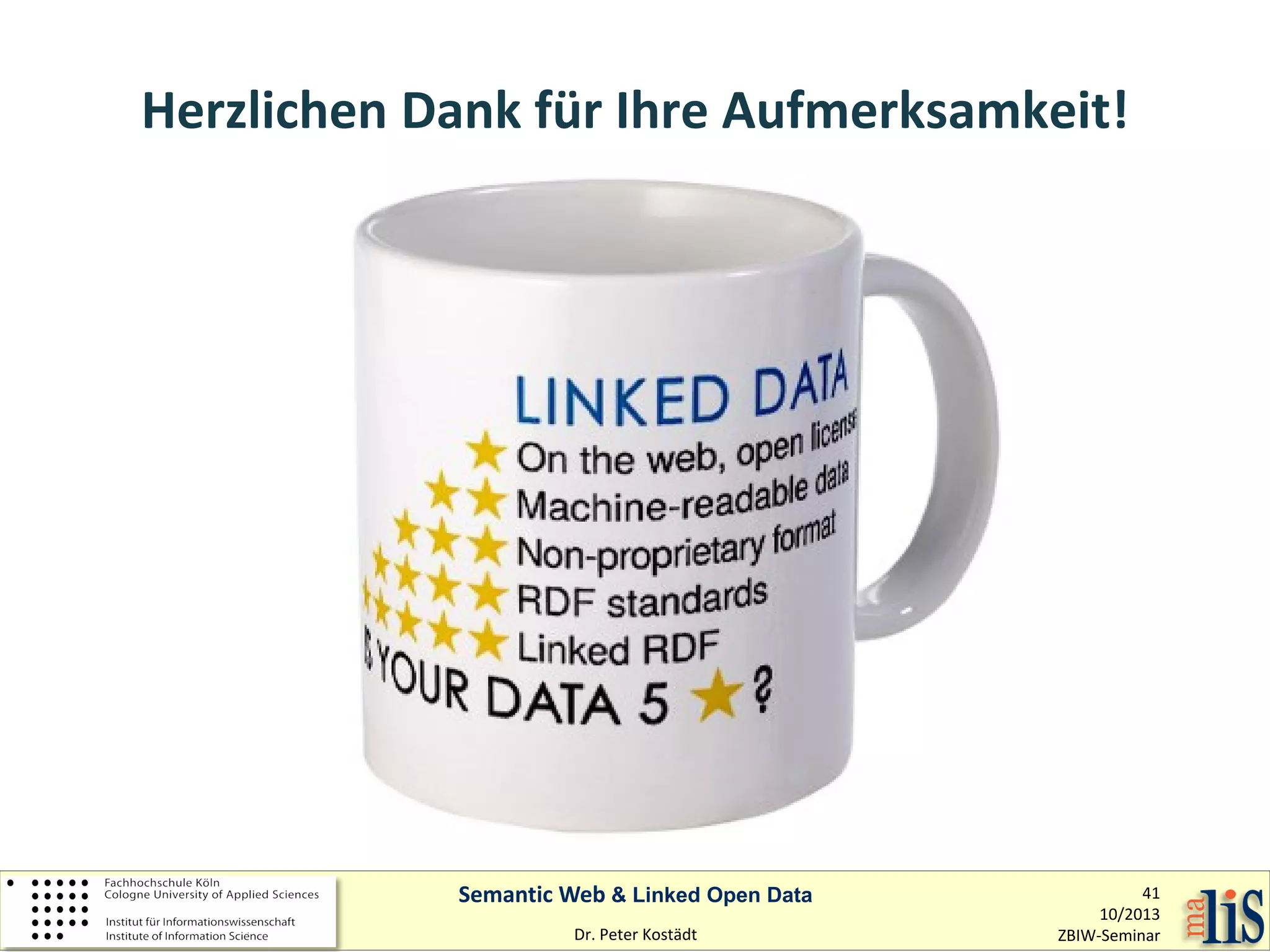Herzlichen Dank für Ihre Aufmerksamkeit!

Dr. Peter Kostädt
Dr. Peter Kostädt
kostaedt@ub.uni-koeln.de
kostaedt@hbz-nrw.de
http.www.digibib.net
http://www.ub.uni-koeln.de

Semantic Web & Linked Open Data
Dr. Peter Kostädt

41
10/2013
ZBIW-Seminar

 