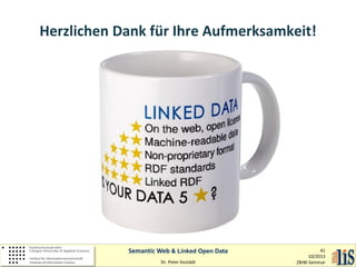 Herzlichen Dank für Ihre Aufmerksamkeit!

Dr. Peter Kostädt
Dr. Peter Kostädt
kostaedt@ub.uni-koeln.de
kostaedt@hbz-nrw.de
http.www.digibib.net
http://www.ub.uni-koeln.de

Semantic Web & Linked Open Data
Dr. Peter Kostädt

41
10/2013
ZBIW-Seminar

 