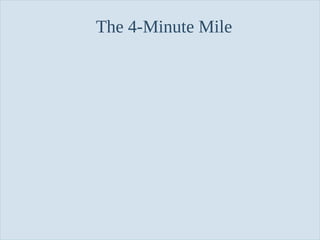 The 4-Minute Mile

Slide 128

 
