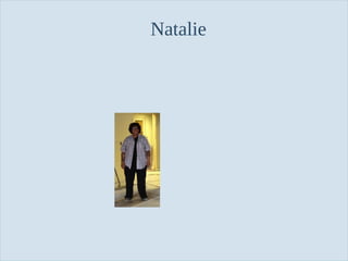 Natalie

Slide 38

 