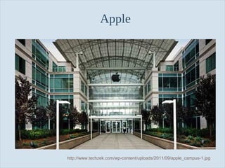 Apple

Slide 8

http://www.techzek.com/wp-content/uploads/2011/09/apple_campus-1.jpg

 