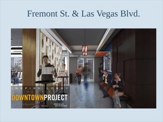 Fremont St. & Las Vegas Blvd.

Slide 89

 