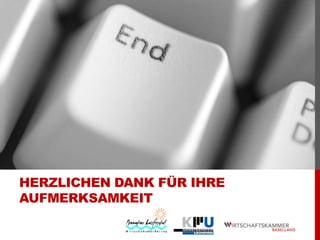 HERZLICHEN DANK FÜR IHRE
AUFMERKSAMKEIT

 