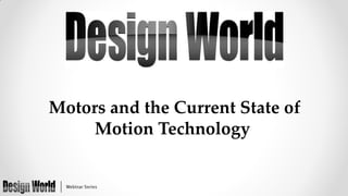 Motors and the Current State of
Motion Technology

 