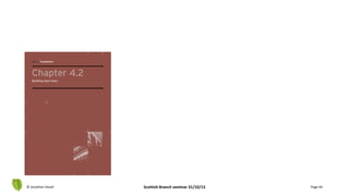 © Jonathan Hazell Scottish Branch seminar 31/10/13 Page 64
 