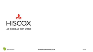 © Jonathan Hazell Scottish Branch seminar 31/10/13 Page 82
 