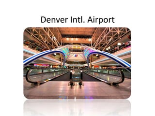 Denver Intl. Airport
 