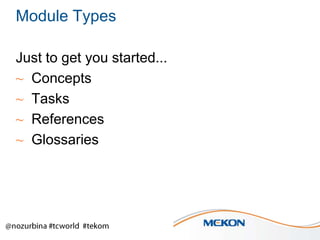 Module Types
Just to get you started...
~ Concepts
~ Tasks
~ References
~ Glossaries

 