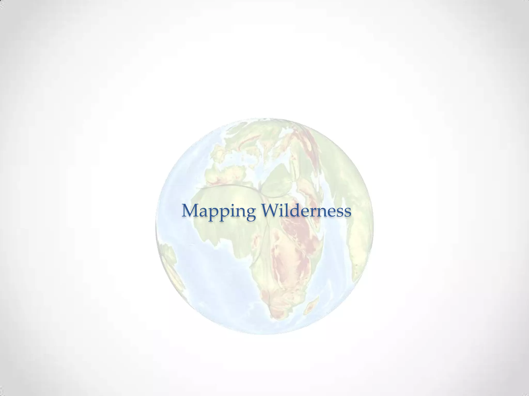 The Complexity of Space
Mapping WildernessMapping Wilderness
 
