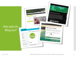 Wie sieht Ihr
Blog aus?

05.11.2013

#SOOC1314: Online-Einführung (Tools und Bewertungskonzept)

4

 