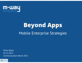 Beyond Apps: Mobile Enterprise Strategies