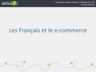 Les Français et le e-commerce

 