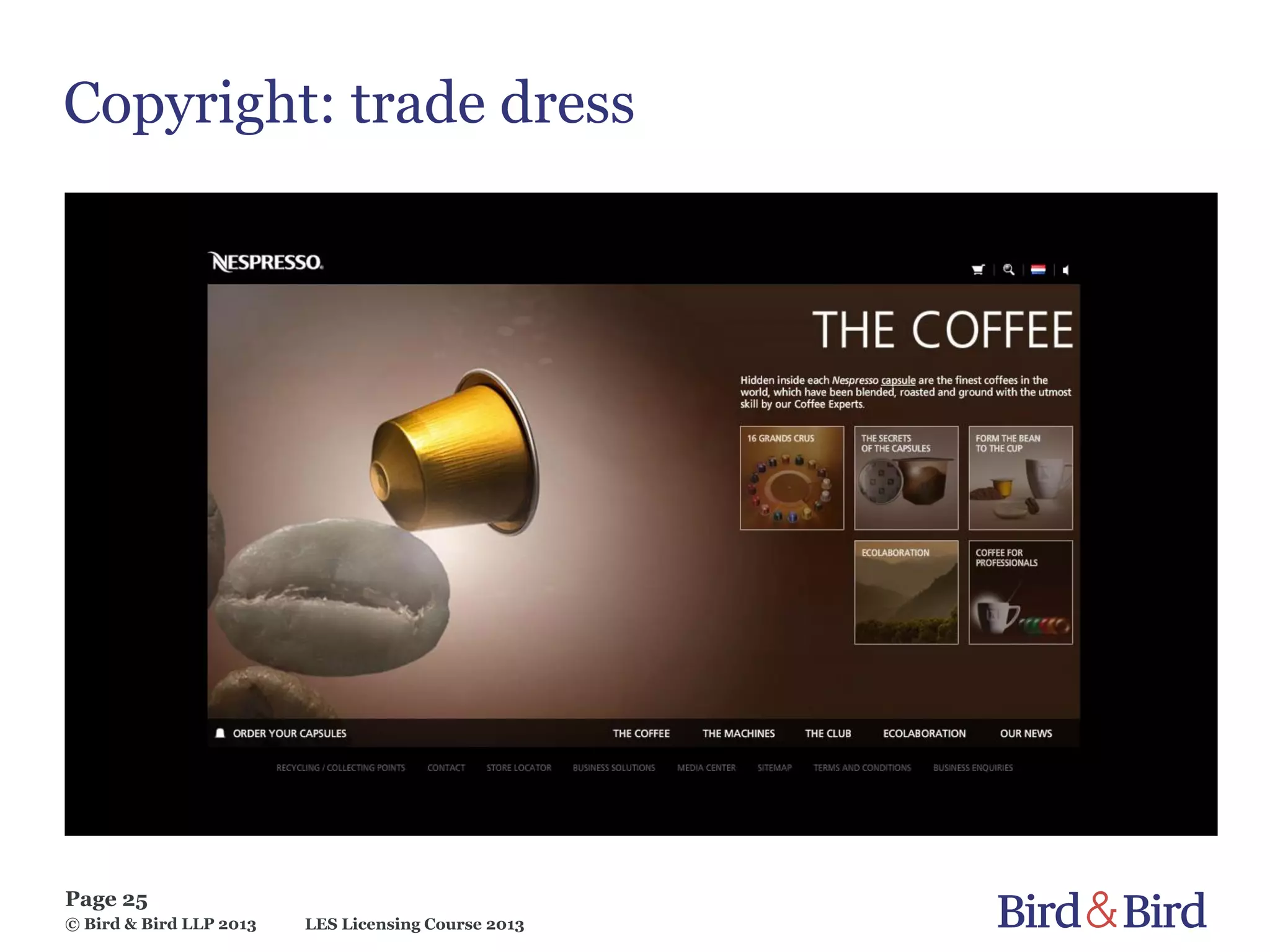 LES Licensing Course 2013
Page 25
© Bird & Bird LLP 2013
Copyright: trade dress
 